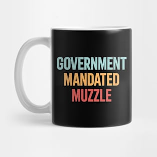 Government Mandated Muzzle Mug